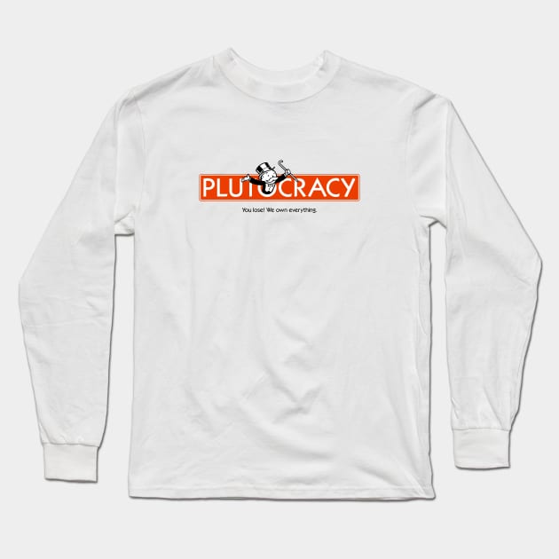 Plutocracy Long Sleeve T-Shirt by Running Dog